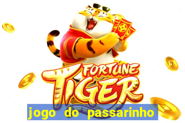 jogo do passarinho para ganhar dinheiro